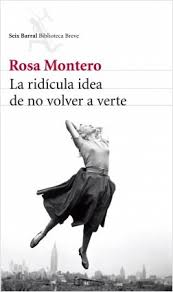Club de lectura: “La ridícula idea de no volver a verte” de Rosa Montero